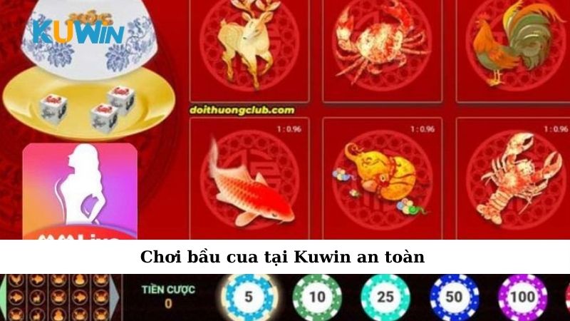 Chơi bầu cua tại Kuwin an toàn
